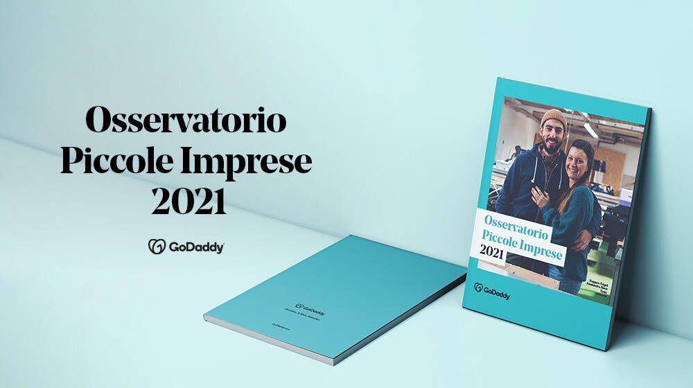 Osservatorio Piccole Imprese di GoDaddy 2021, le PMI italiane accelerano sul digitale