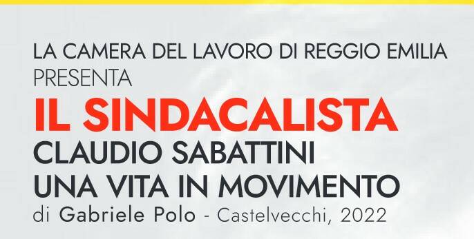 La vita del sindacalista Claudio Sabattini in un libro