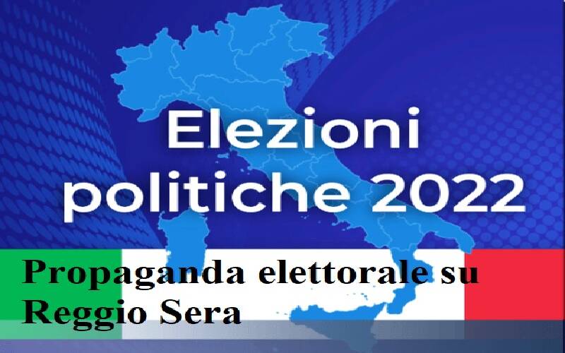Elezioni politiche 2022: propaganda elettorale su Reggio Sera